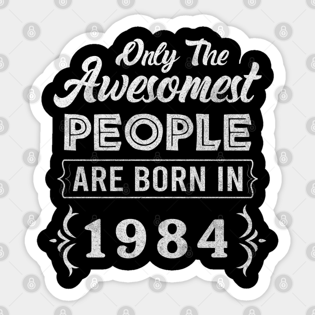 Born in 1984 38 years of being awesome 38th Birthday Gift Born In